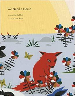 We Need a Horse By Heti and Rojas